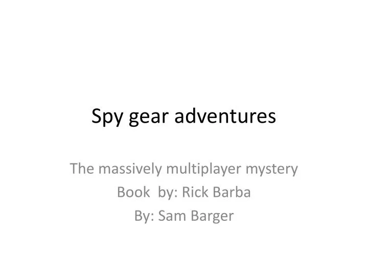 spy gear adventures