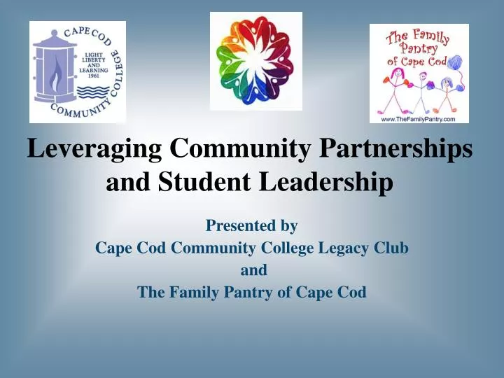 leveraging community partnerships and student leadership