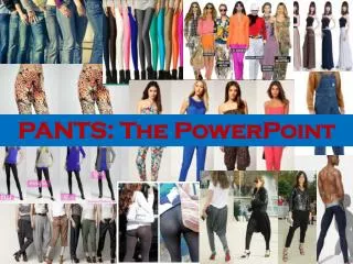 PANTS: The PowerPoint