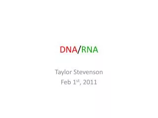 DNA / RNA