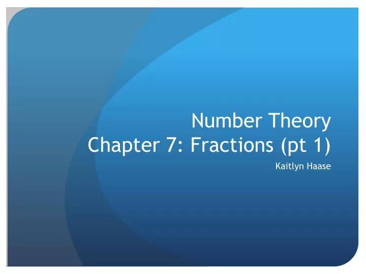 number theory chapter 7 fractions pt 1