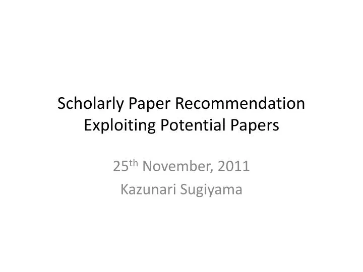 scholarly paper recommendation exploiting potential papers