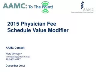AAMC Contact: Mary Wheatley mwheatley@aamc 202-862-6297 December 2012
