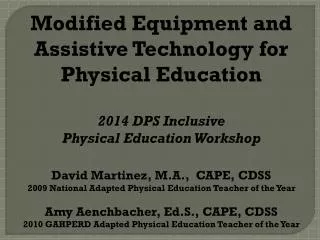 Modified Equipment and Assistive Technology for Physical Education 2014 DPS Inclusive