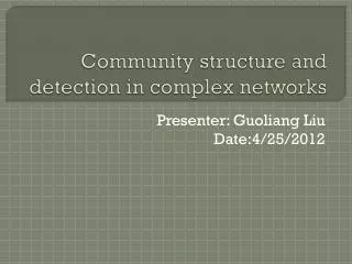 Community structure and detection in complex networks