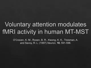 Voluntary attention modulates fMRI activity in human MT-MST