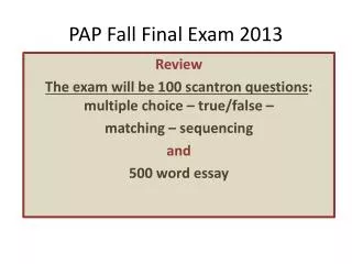 PAP Fall Final Exam 2013