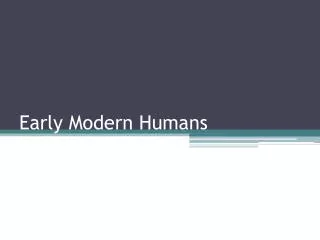 Early Modern Humans