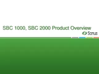 SBC 1000, SBC 2000 Product Overview