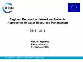Kick-off Meeting Rabat, Morocco 9 - 10 June 2013