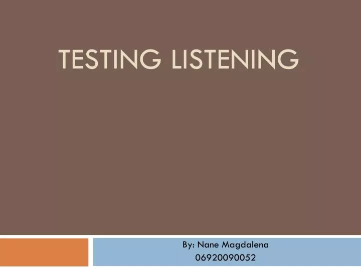 testing listening