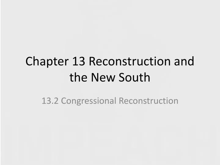 chapter 13 reconstruction and the new south