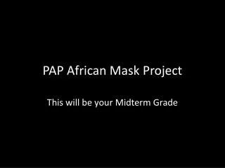 pap african mask project