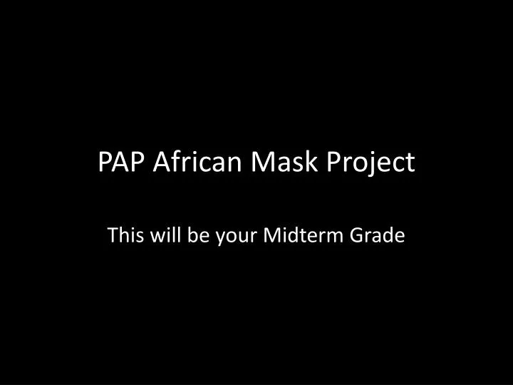 pap african mask project