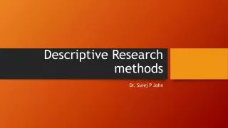 Descriptive Research methods