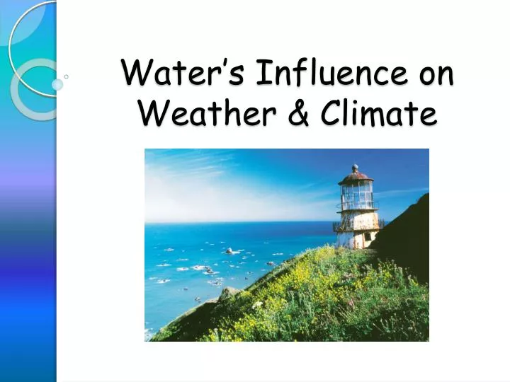 water s influence on weather climate