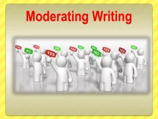 Moderating Writing