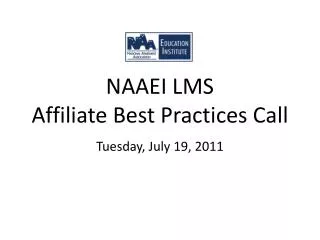 NAAEI LMS Affiliate Best Practices Call