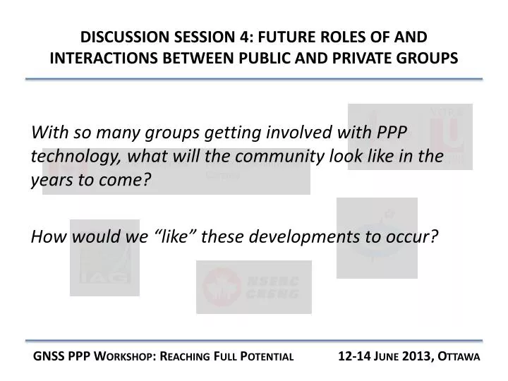 discussion session 4 future roles of and interactions between public and private groups