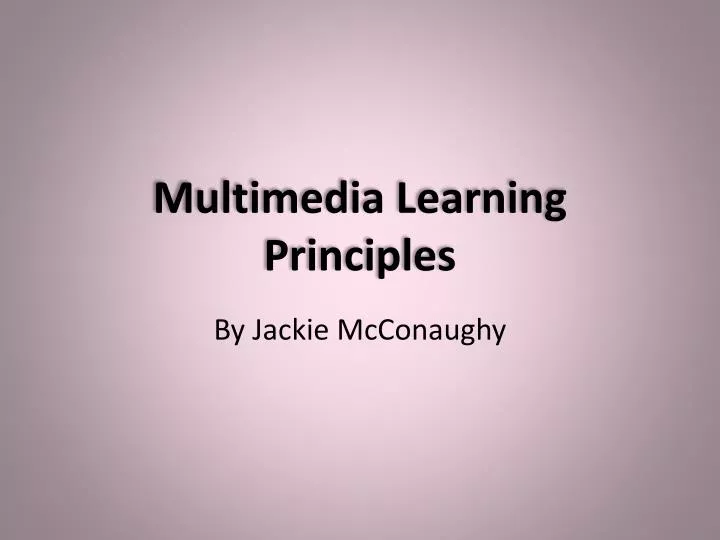 multimedia learning principles