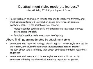 Do attachment styles moderate jealousy? - Levy &amp; Kelly, 2010, Psychological Science