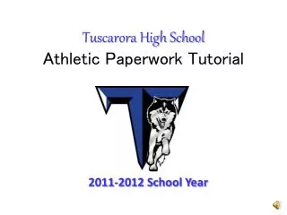 Tuscarora High School Athletic Paperwork Tutorial