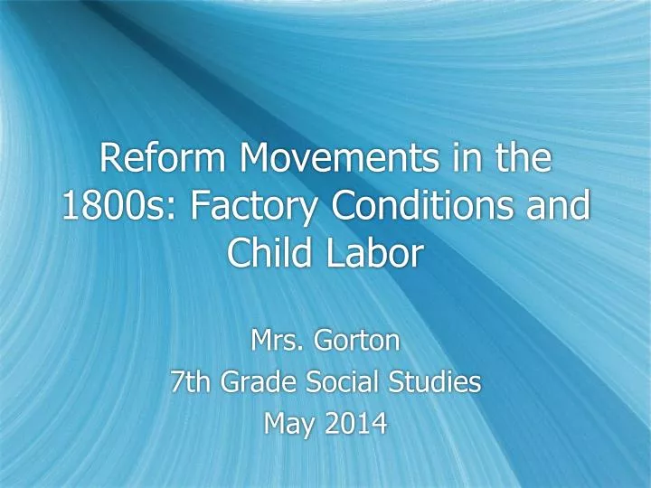 reform movements in the 1800s factory conditions and child labor