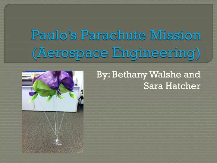 paulo s parachute mission aerospace engineering