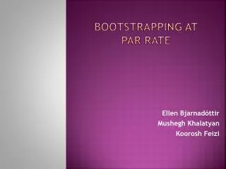 Bootstrapping at par rate