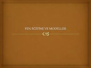 fen e t m ve modeller