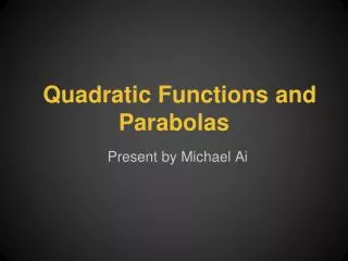Quadratic Functions and Parabolas