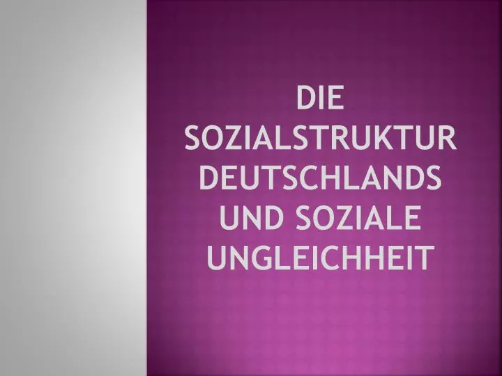 die sozialstruktur deutschlands und soziale ungleichheit