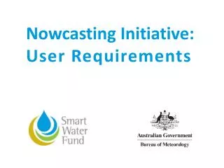 Nowcasting Initiative: User Requirements