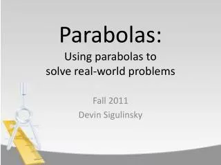 Parabolas: Using parabolas to solve real-world problems