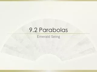 9.2 Parabolas
