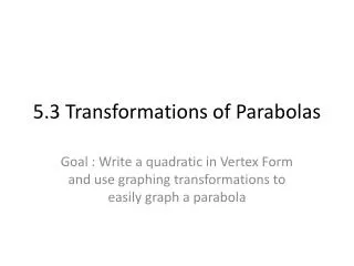 5.3 Transformations of Parabolas