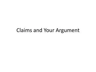 Claims and Your Argument