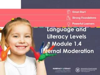 Language and Literacy Levels Module 1.4 Internal Moderation