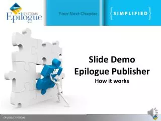 Slide Demo Epilogue Publisher How it works