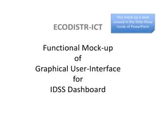 ECODISTR-ICT Functional Mock -up of Graphical User-Interface for IDSS Dashboard