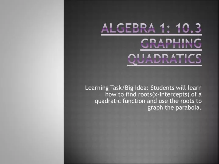 algebra 1 10 3 graphing quadratics