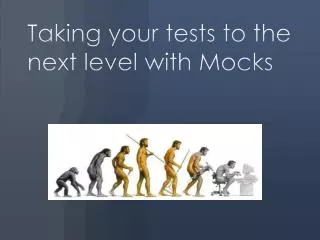 Taking your tests to the next level with Mocks