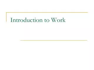 Introduction to Work