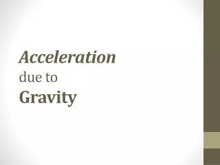 Acceleration due to Gravity