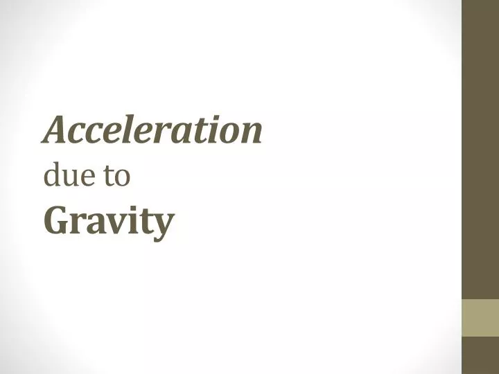 acceleration due to gravity