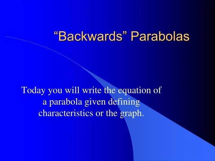 backwards parabolas