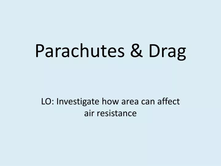parachutes drag