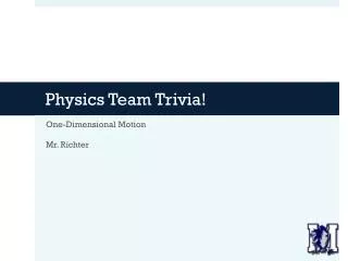 Physics Team Trivia!