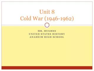 Unit 8 Cold War (1946-1962)