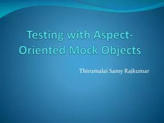Testing with Aspect-Oriented Mock Objects